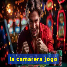 la camarera jogo